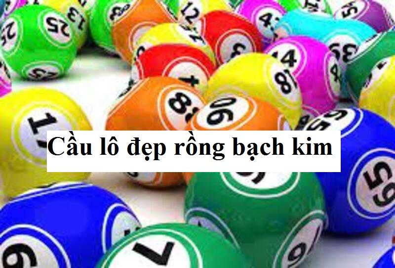Phân biệt các loại lô đẹp theo rồng bạch kim