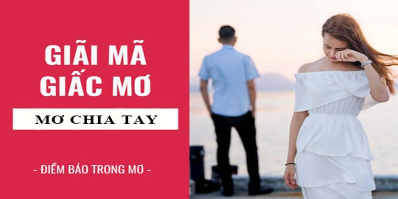 Giấc mơ chia tay người yêu sau khi đi hẹn hò lần đầu tiên