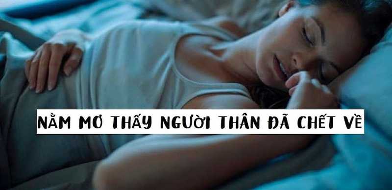 Lý giải giấc mơ thấy người chết về
