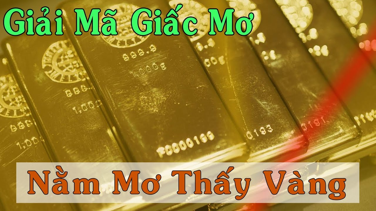 Giải mã giấc mơ thấy vàng