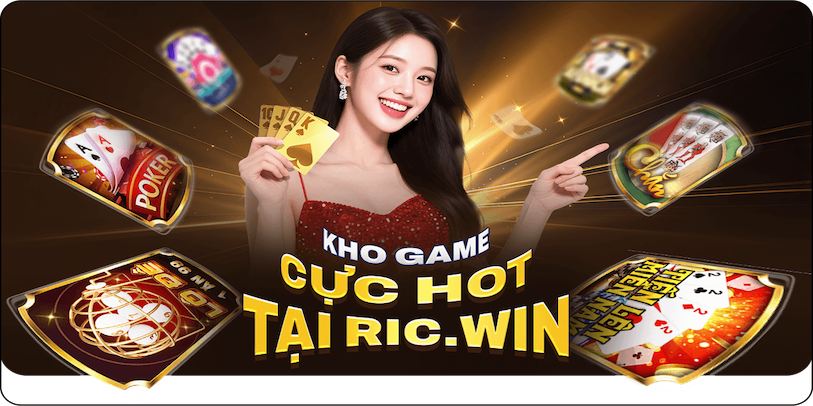 Những trò chơi hot nhất trong hệ sinh thái game Ricwin