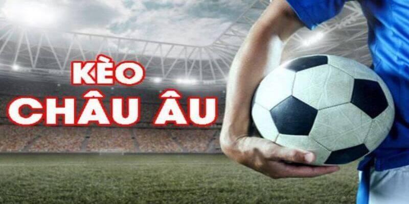 Một số thông tin về kèo châu Âu BONGDALU