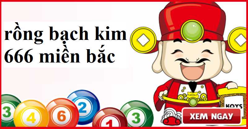 Ưu điểm nổi bật khi áp dụng soi rồng bạch kim 666 tại miền bắc
