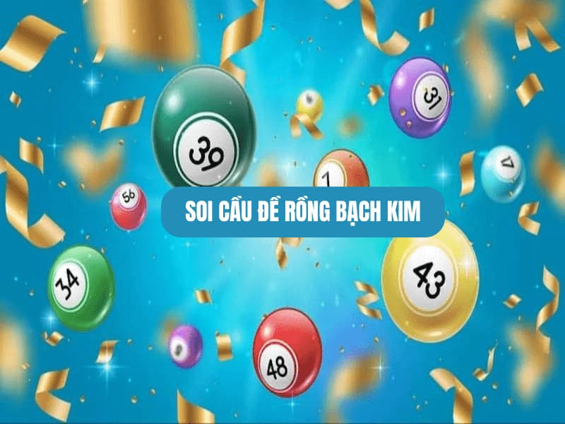 Soi cầu đề rồng bạch kim là gì?
