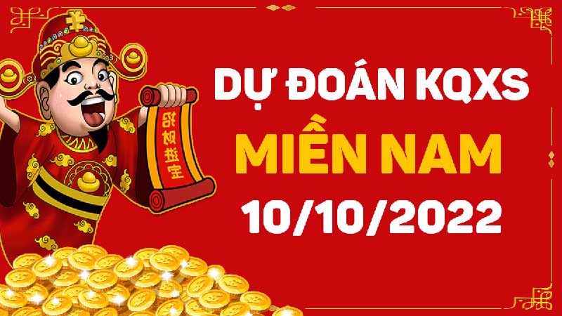  Dự đoán Soi cầu XSMN 10/10/2022 giúp tìm được cầu lô may mắn