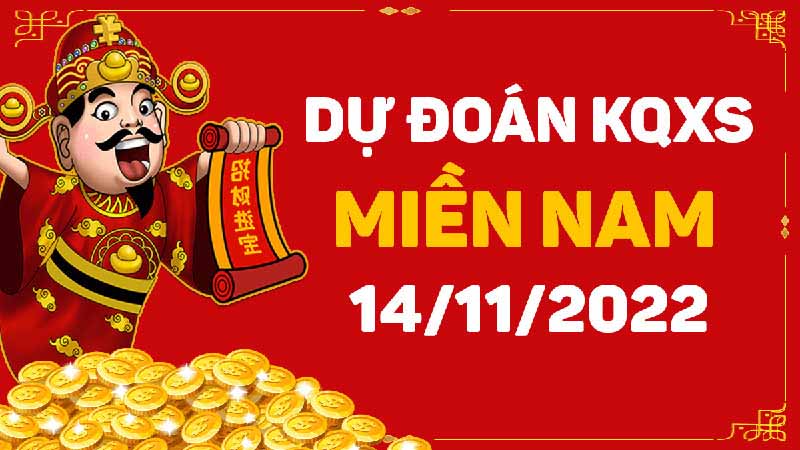  Dự đoán Soi cầu XSMN 14/11/2022 giúp dự đoán nhanh chuẩn xác