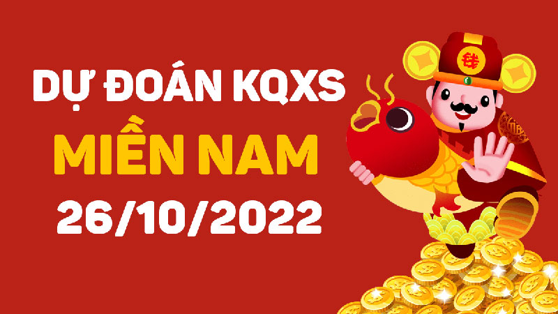  Cùng dự đoán Soi cầu XSMN 26/10/2022 