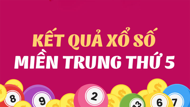 Kết quả xổ số diễn ra vào thứ 5 hàng tuần