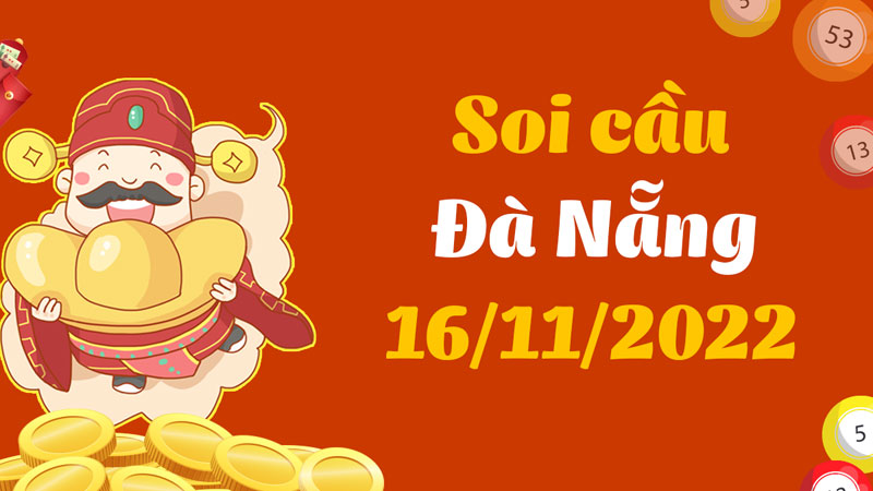 Soi cầu miền Trung của ngày 16/11/2022 theo dàn đề bất tử 