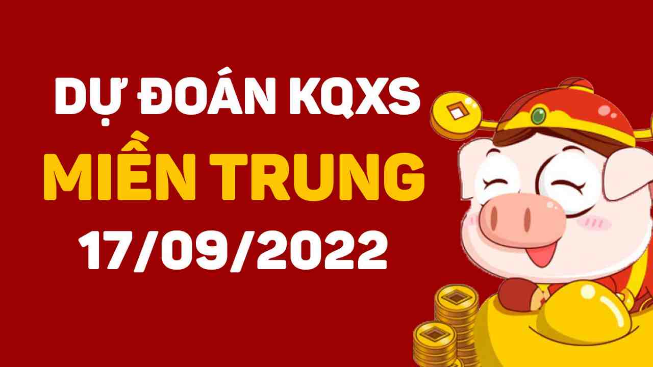 Soi cầu XSMT 17/9/2022 chinh xác nhất