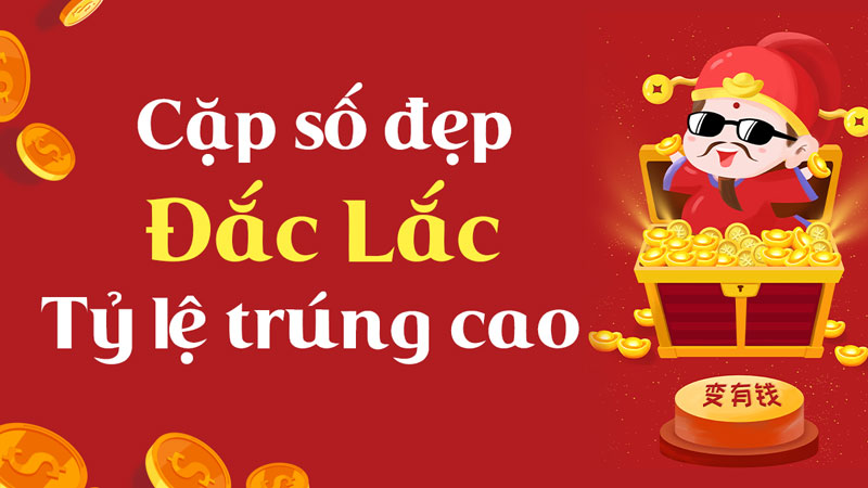 Dự đoán xổ số Đắk Lắk diễn ra vào thứ 3 hàng tuần
