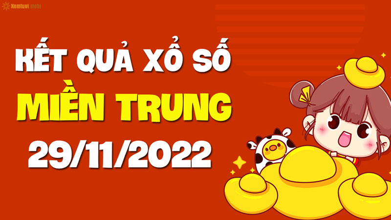 Chốt dự đoán cho XS miền Trung ngày 29/11/2022
