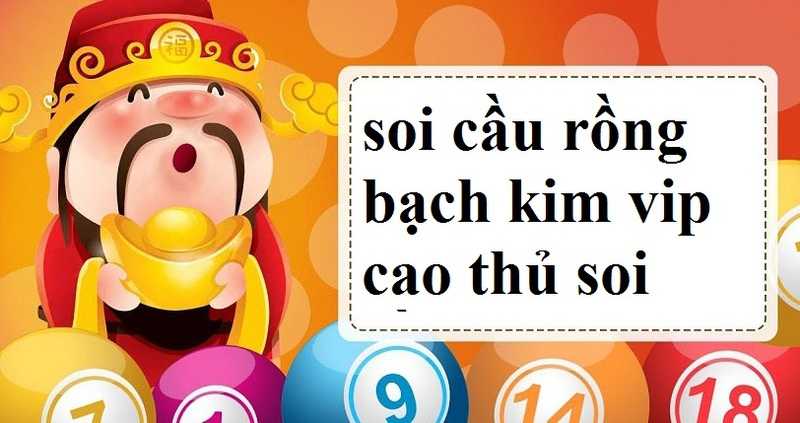 Các bước cần biết để tham gia soi cầu rồng bạch kim vip từ cao thủ